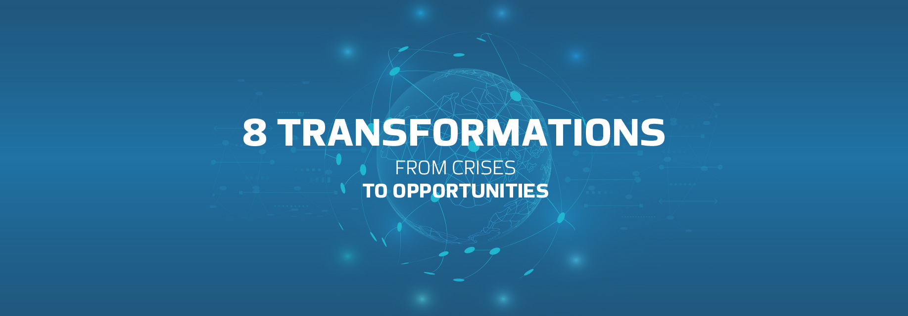 8 Transformations: From Crises to Opportunities